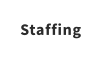 Staffing